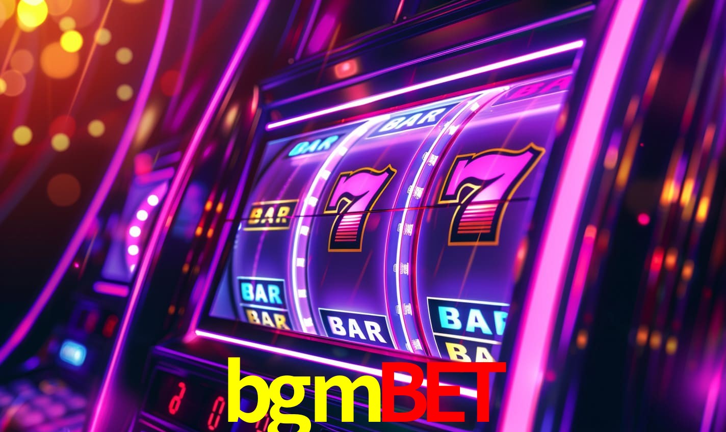 bgmbet - Cassino Online Bem Projetado - bgmbet.com